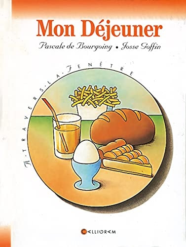 MON DEJEUNER, de Pascale de Bourgoing | portada del libro