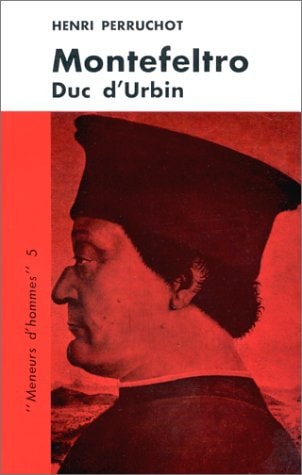 MONTEFELTRO DUC D URBIN, de Perruchot | portada del libro