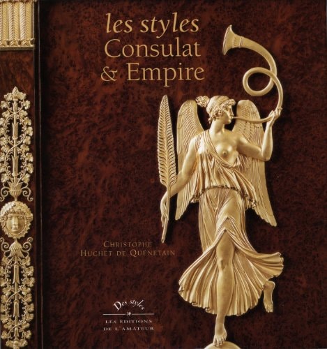 LES STYLES CONSULAT ET EMPIRE, de Christophe Huchet de Quénetain | portada del libro
