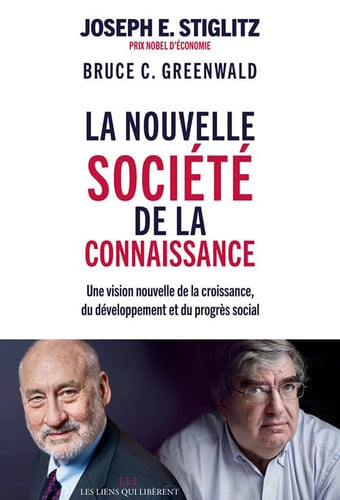 LA NOUVELLE SOCIETE DE LA CONNAISSANCE, de JOSEPH E STIGLITZ ET BRUCE GREENWALD | portada del libro