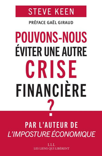 POUVONS NOUS EVITER UNE AUTRE CRISE FINANCIERE, de STEVE KEEN | portada del libro