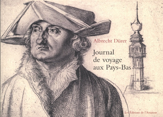 ALBRECHT DURER JOURNAL DE VOYAGE AUX PAYS-BAS : 1520-1521, de Albrecht Dürer | portada del libro