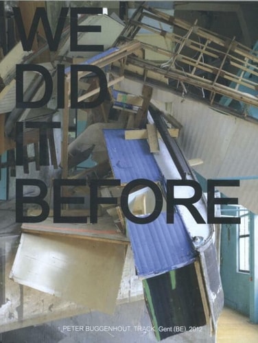 WE DID IT BEFORE WE WILL DO IT AGAIN -BILINGUE (FR/ANG), de Peter Buggenhout | portada del libro