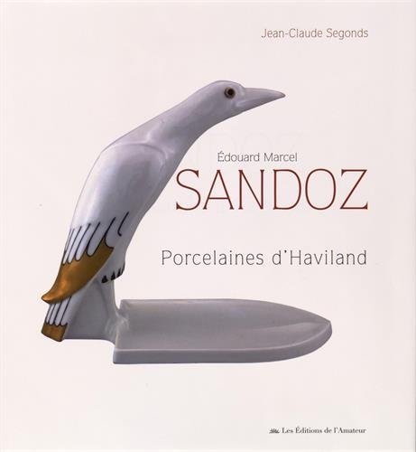 EDOUARD MARCEL SANDOZ-PORCELAINES D'HAVILAND, de Jean-Claude Segonds | portada del libro