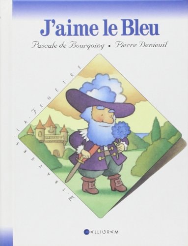 J'AIME LE BLEU, de Pascale de Bourgoing | portada del libro