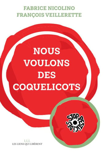 NOUS VOULONS DES COQUELICOTS, de FABRICE NICOLINO ET FRANÇOIS VEILLERETTE | portada del libro