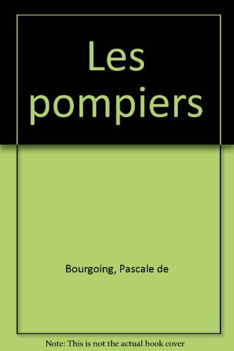 LES POMPIERS, de Bourgoing Pascale de | portada del libro