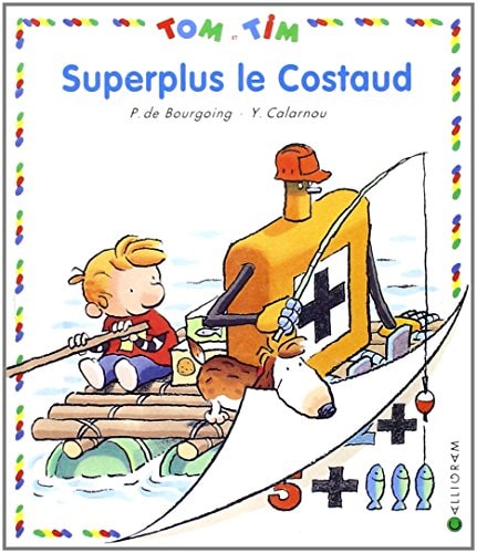 TOM ET TIM SUPERPLUS LE COSTAUD, de Pascale de Bourgoing | portada del libro