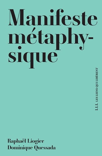 MANIFESTE METAPHYSIQUE, de RAPHAÓL LIOGIER ET DOMINIQUE QUESSADA | portada del libro