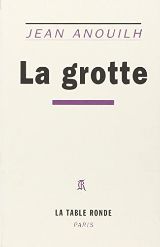 LA GROTTE, de Anouilh | portada del libro