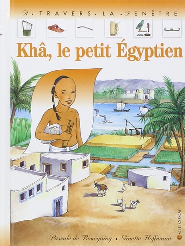 KHA, LE PETIT EGYPTIEN, de Pascale de Bourgoing | portada del libro