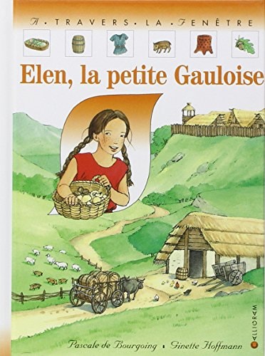 ELEN, LA PETITE GAULOISE, de Pascale de Bourgoing | portada del libro