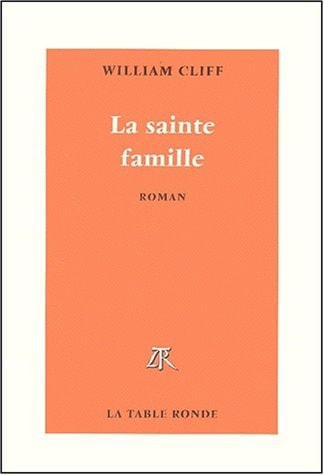 LA SAINTE FAMILLE, de William Cliff | portada del libro
