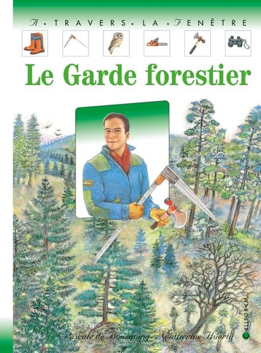 LE GARDE FORESTIER, de Pascale de Bourgoing | portada del libro