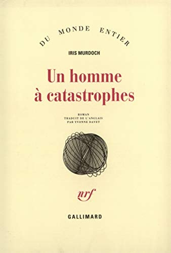 UN HOMME A CATASTROPHES, de Iris Murdoch | portada del libro