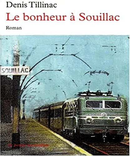 LE BONHEUR A SOUILLAC, de Denis Tillinac | portada del libro