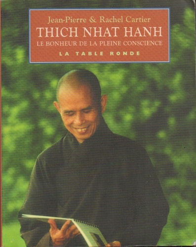 THICH NHAT HANH OU BONHE BONHEUR DE LA PLEINE CONSCIENC, de Jean-Pierre Cartier | portada del libro