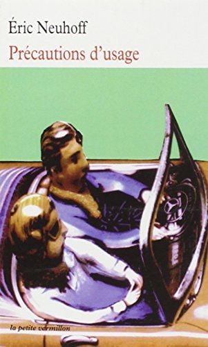 PRECAUTIONS D USAGE, de Éric Neuhoff | portada del libro