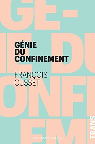 LE GENIE DU CONFINEMENT, de FRANÇOIS CUSSET | portada del libro