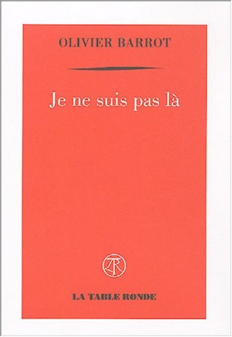 JE NE SUIS PAS LA, de Olivier Barrot | portada del libro