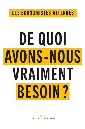 DE QUOI AVONS NOUS VRAIMENT BESOIN, de ECONOMISTES ATTERRES | portada del libro