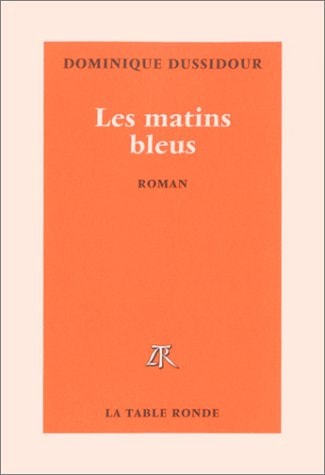 MATINS BLEUS, de Dominique Dussidour | portada del libro