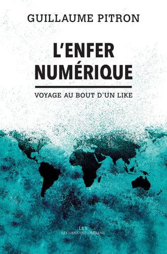 LENFER NUMERIQUE, de GUILLAUME PITRON | portada del libro