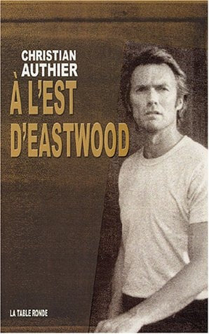 A L'EST D'EASTWOOD, de Christian Authier | portada del libro