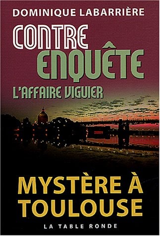 CONTRE ENQUETE L'AFFAIRE VIGUIER, de Dominique Labarrière | portada del libro