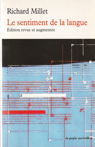 LE SENTIMENT DE LA LANGUE1 2 3, de Richard Millet | portada del libro