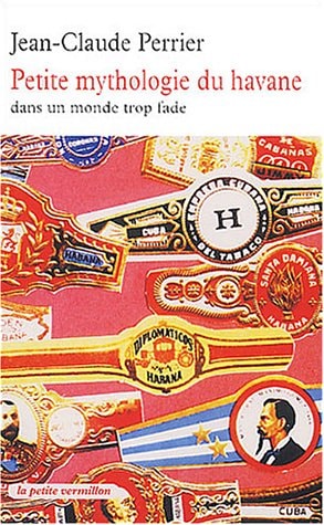 PETITE MYTHOLOGIE DU HAVANE, de Jean-Claude Perrier | portada del libro