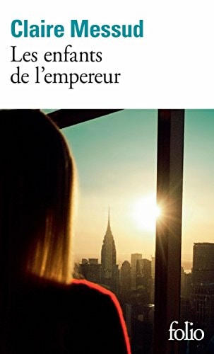 LES ENFANTS DE L'EMPEREUR, de Claire Messud (romancière).) | portada del libro