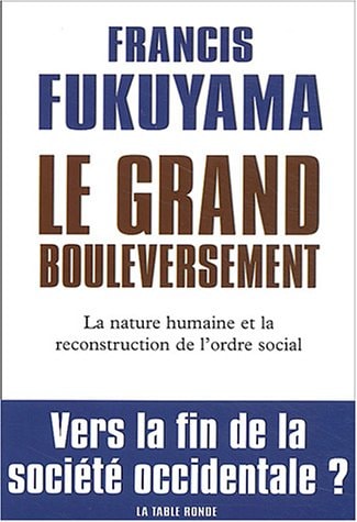 LE GRAND BOULEVERSEMENT, de Francis Fukuyama | portada del libro