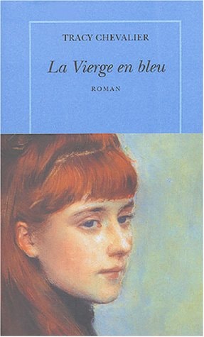 LA VIERGE EN BLEU, de Tracy Chevalier | portada del libro