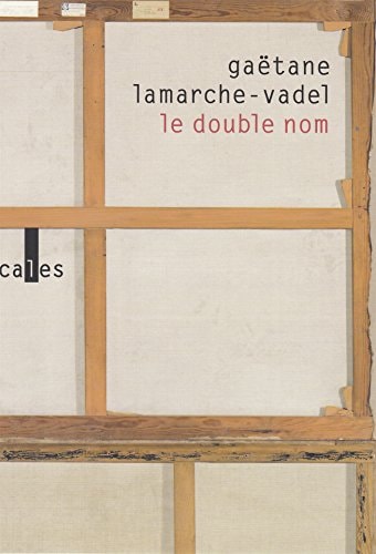DOUBLE NOM, de Gaëtane Lamarche-Vadel | portada del libro