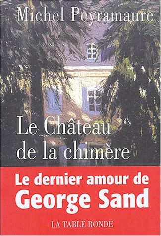 LE CHATEAU DE LA CHIMERE, de Michel Peyramaure | portada del libro