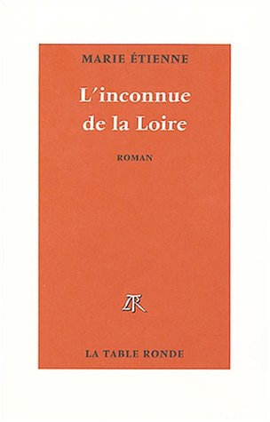 L'INCONNUE DE LA LOIRE, de Marie Etienne | portada del libro