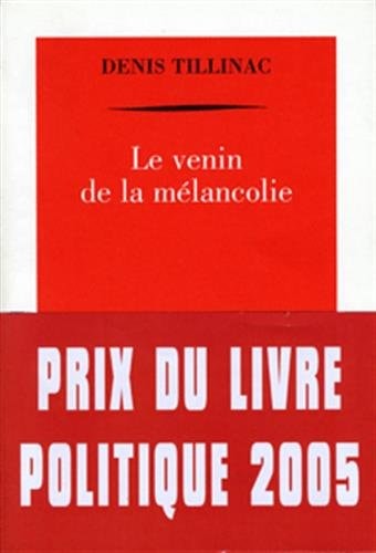 LE VENIN DE LA MELANCOLIE, de Denis Tillinac | portada del libro