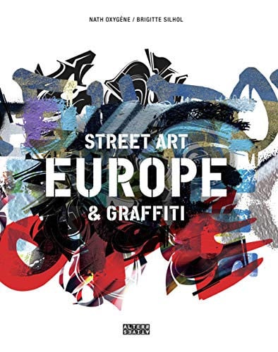 EUROPE STREET ART ET GRAFFITI, de OXYGENE#SILHOL | portada del libro