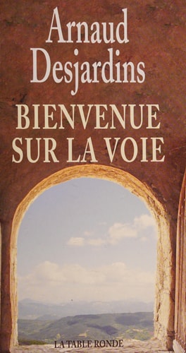 BIENVENUE SUR LA VOIE, de Arnaud Desjardins | portada del libro