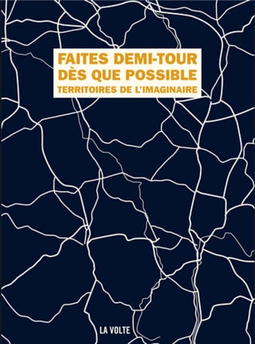 FAITES DEMI TOUR DES QUE POSSIBLE TERRITOIRES DE L IMAGINAIR, de COLLECTIF | portada del libro