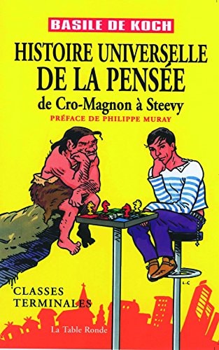 HISTOIRE UNIVERSELLE DE LA PENSEE, de Basile de Koch | portada del libro