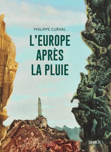L'EUROPE APRES LA PLUIE, de CURVAL PHILIPPE | portada del libro