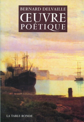 OEUVRE POETIQUE, de Bernard Delvaille | portada del libro