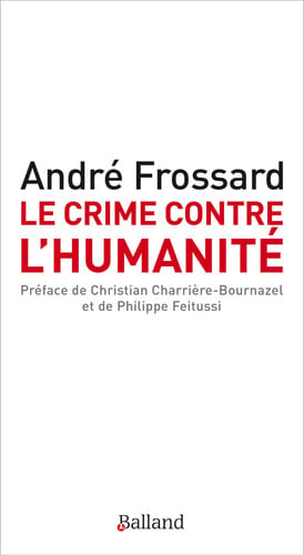 CRIME CONTRE L'HUMANITE LE, de FROSSARD ANDRE | portada del libro