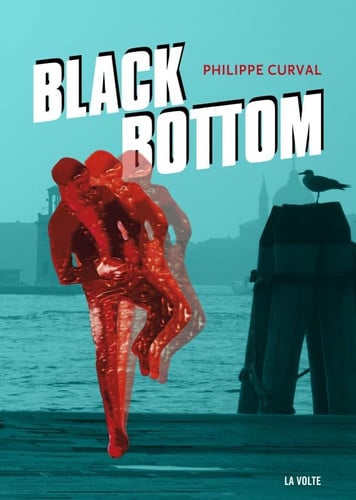 BLACK BOTTOM, de CURVAL PHILIPPE | portada del libro