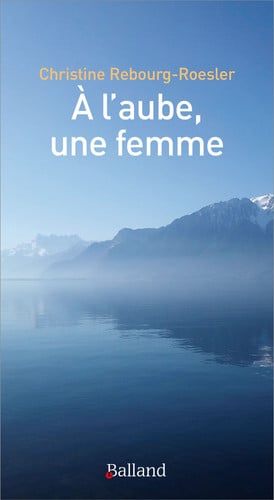A L'AUBE UNE FEMME, de REBOURG ROESLER | portada del libro