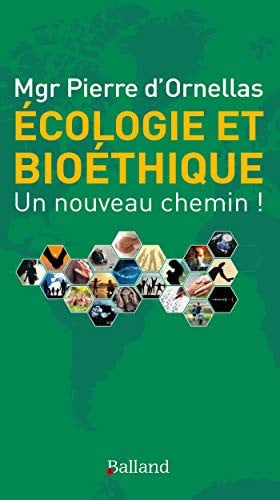 ECOLOGIE ET BIOETHIQUE UN NOUVEAU CHEMIN, de MGR D' ORNELLAS | portada del libro