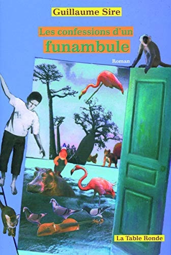 LES CONFESSIONS D'UN FUNAMBULE, de Guillaume Sire | portada del libro