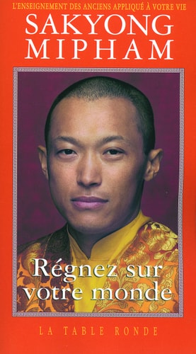REGNEZ SUR VOTRE MONDE, de Sakyong Mipham (rinpoché) | portada del libro